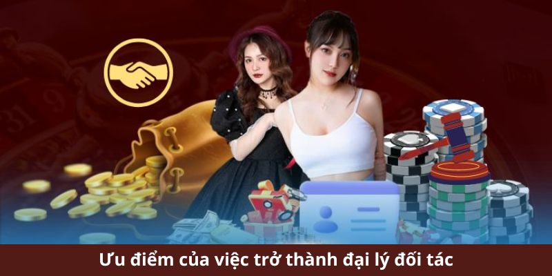 Ưu điểm của việc trở thành đại lý đối tác