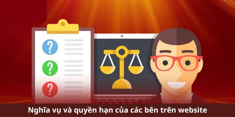 Nghĩa vụ và quyền hạn của các bên trên website