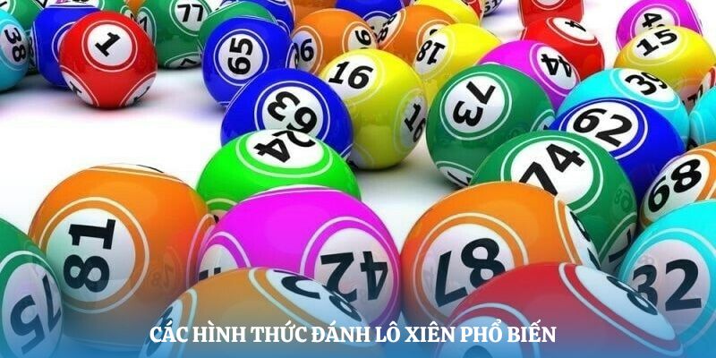 Các hình thức mẹo đánh lô xiên phổ biến hiện nay